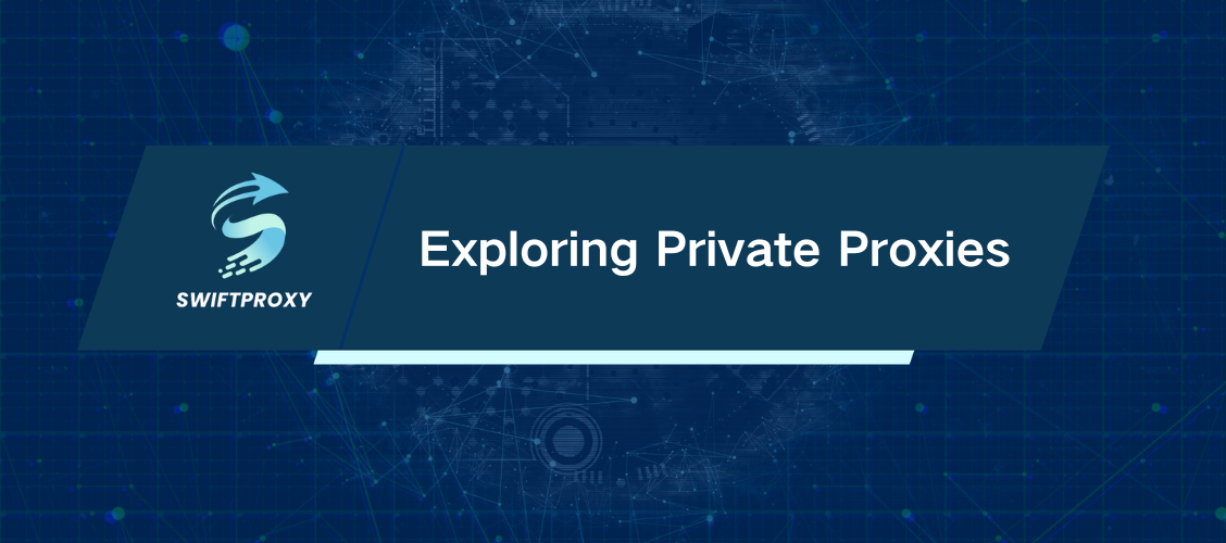 Private Proxies