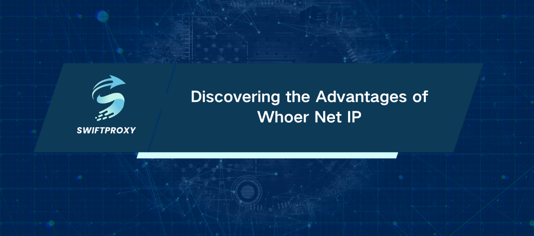 Discovering the Advantages of Whoer Net IP