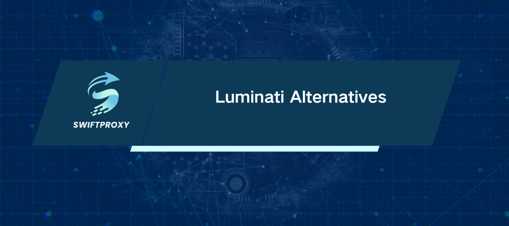 Luminati Alternatives