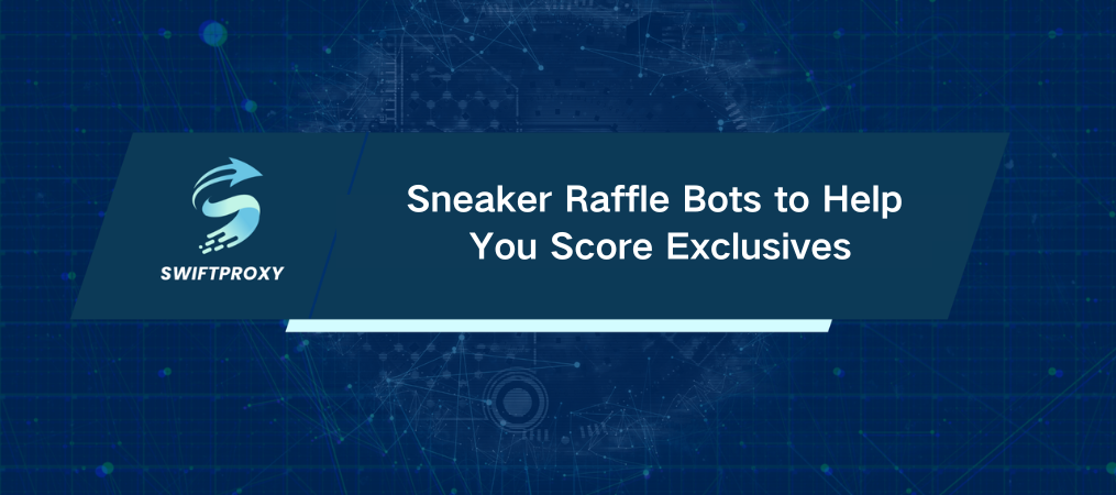 Sneaker Raffle Bots to Help You Score Exclusives