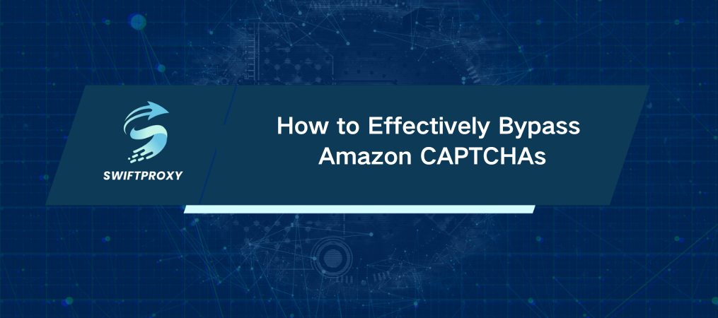 How to Effectively Bypass Amazon CAPTCHAs