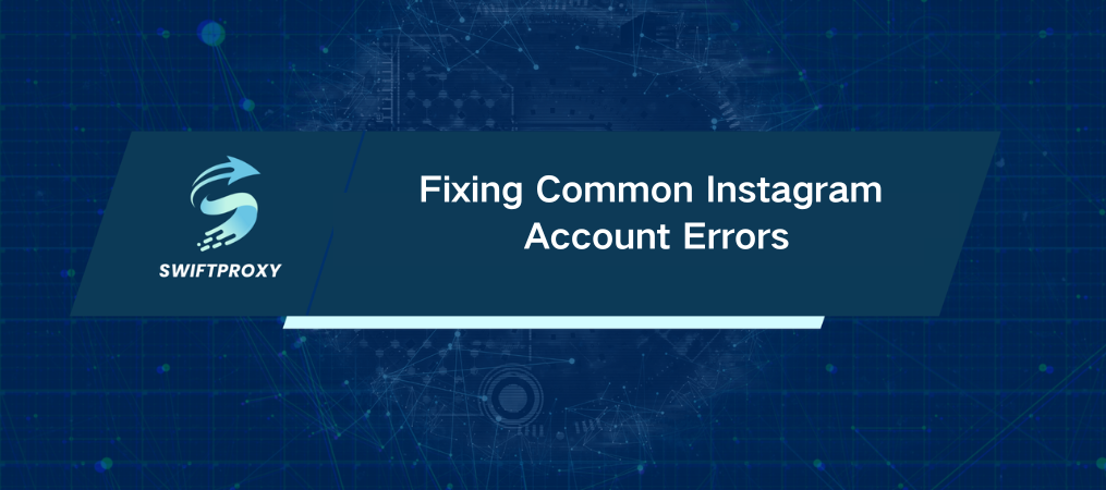 Fixing Common Instagram Account Errors