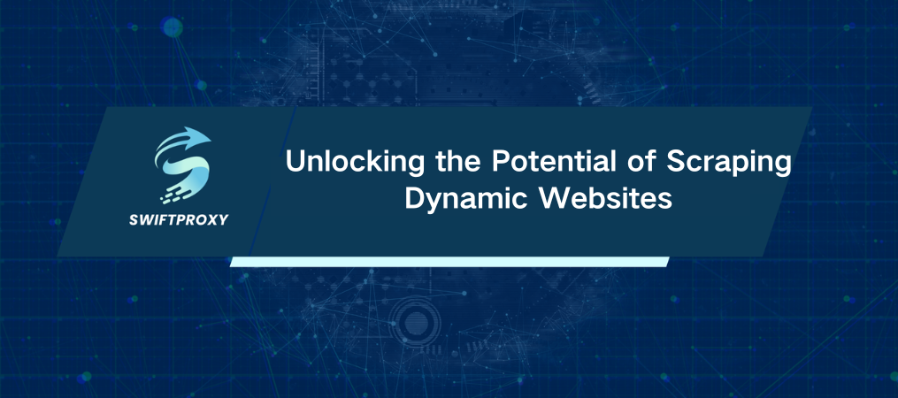 Unlocking the Potential of Scraping Dynamic Websites
