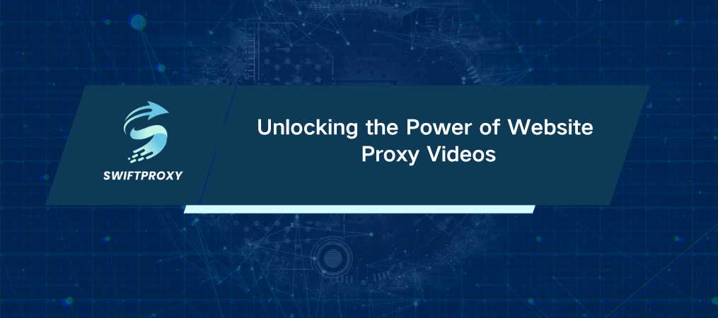 Unlocking the Power of Website Proxy Videos