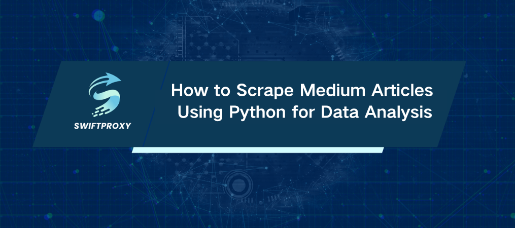 How to Scrape Medium Articles Using Python for Data Analysis