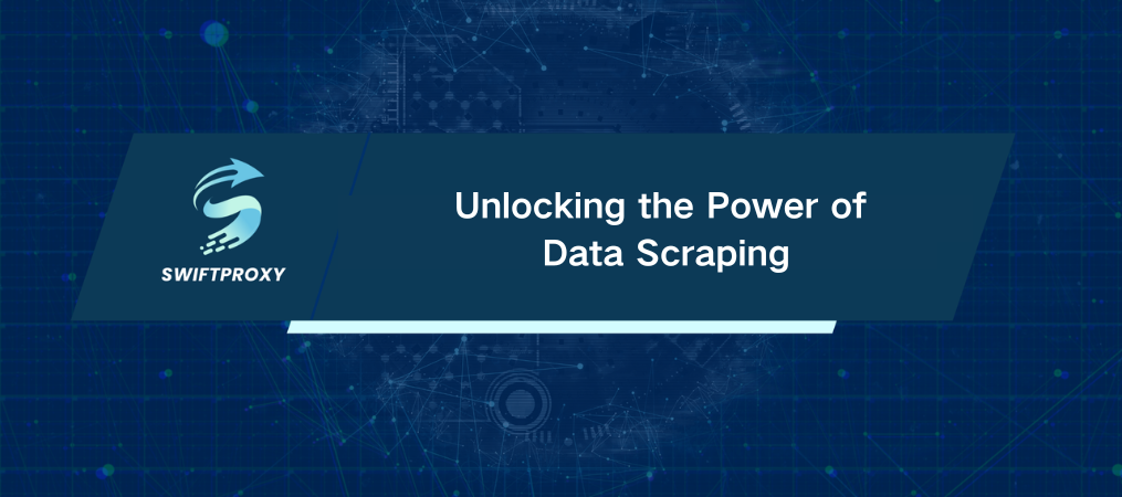Unlocking the Power of Data Scraping