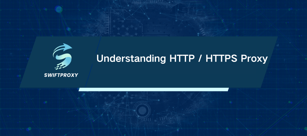 Understanding HTTP / HTTPS Proxy