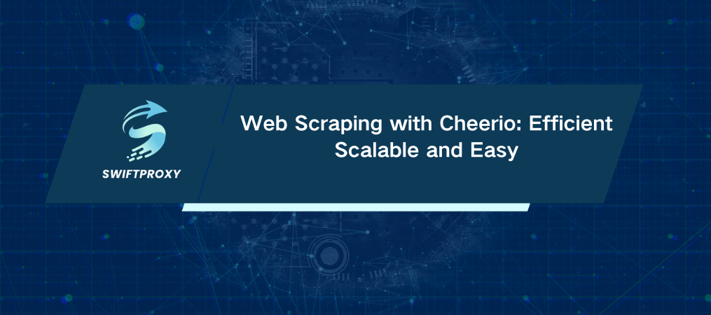 Web Scraping with Cheerio: Efficient Scalable and Easy