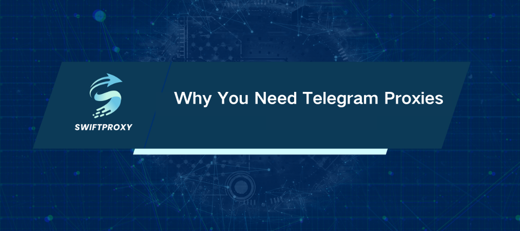 Why You Need Telegram Proxies