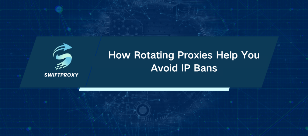 How Rotating Proxies Help You Avoid IP Bans