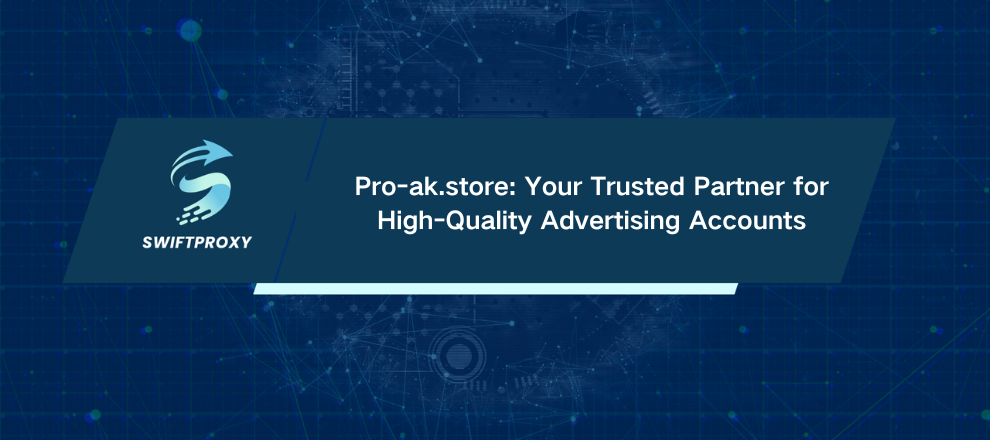 Pro-ak.store: Your Trusted Partner for High-Quality Advertising Accounts