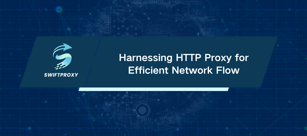 Harnessing HTTP Proxy for Efficient Network Flow