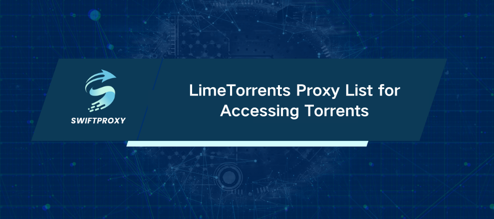 LimeTorrents Proxy List for Accessing Torrents