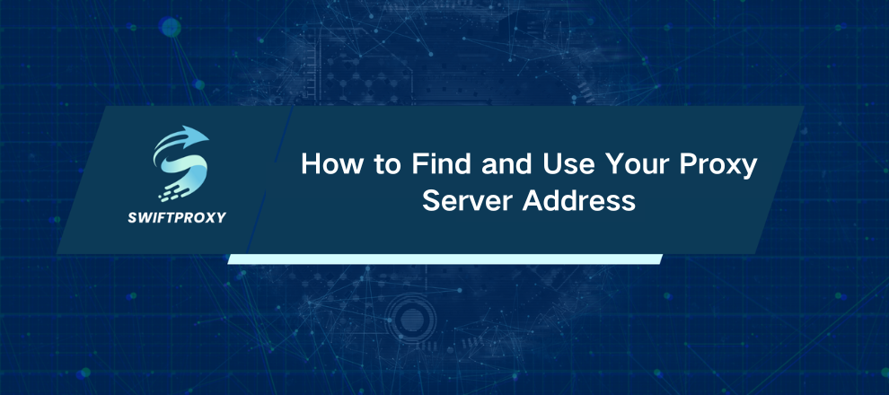 How to Find and Use Your Proxy Server Address