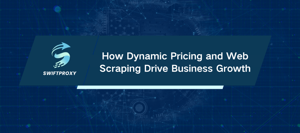 How Dynamic Pricing and Web Scraping Drive Business Growth