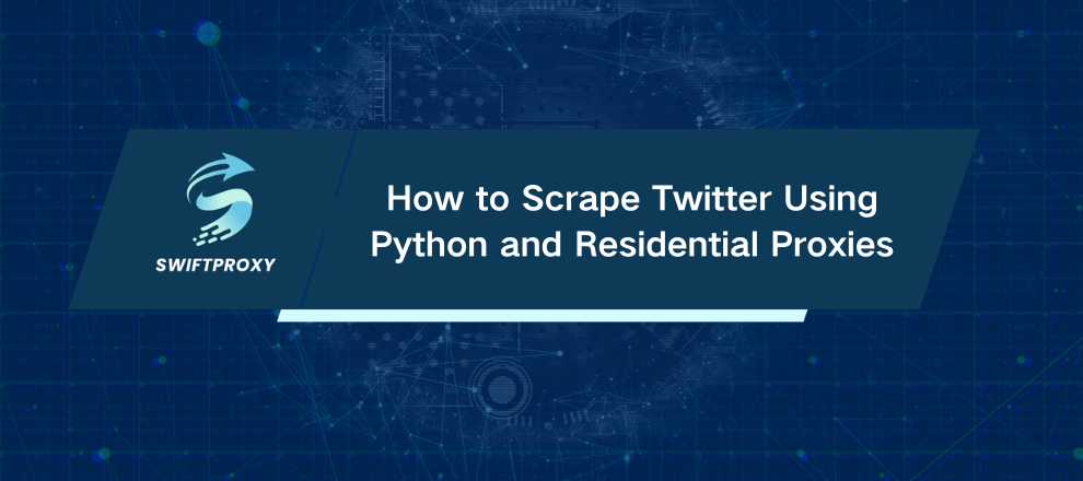 How to Scrape Twitter Using Python and Residential Proxies