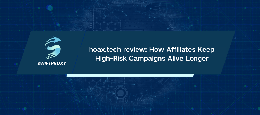 hoax.tech review: How Affiliates Keep High-Risk Campaigns Alive Longer