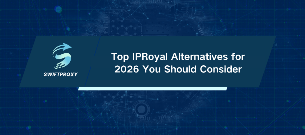 Top IPRoyal Alternatives for 2026 You Should Consider