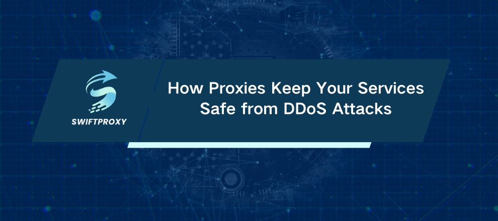 How Proxies Keep Your Services Safe from DDoS Attacks