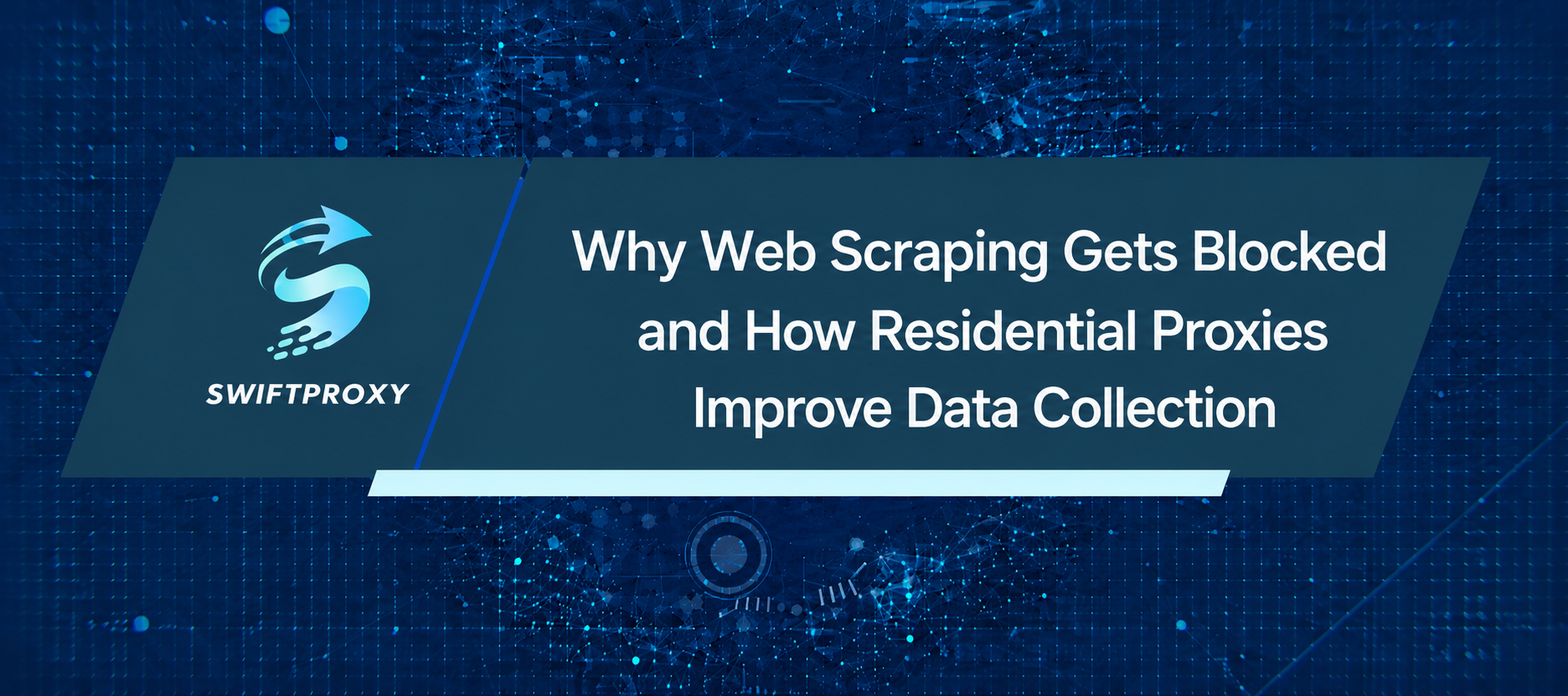 Why Web Scraping Gets Blocked and How Residential Proxies Improve Data Collection