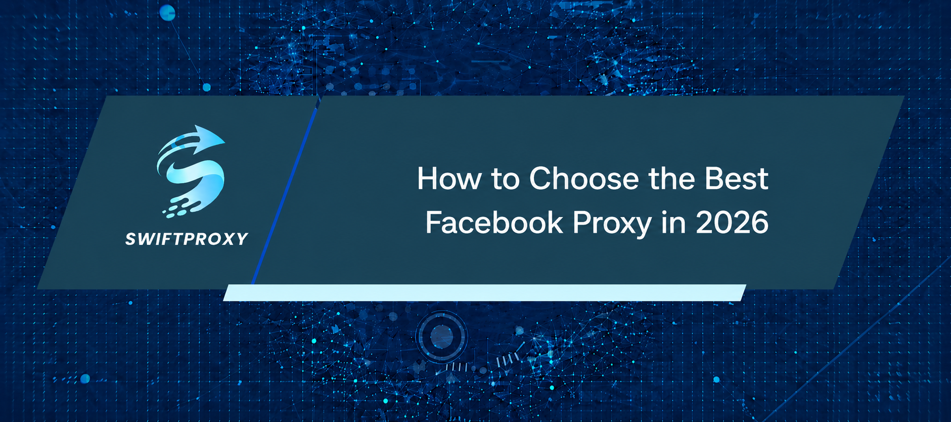 How to Choose the Best Facebook Proxy in 2026
