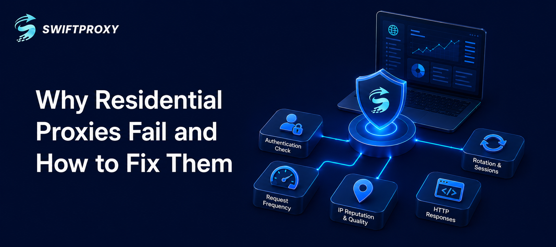 Why Residential Proxies Fail and How to Fix Them