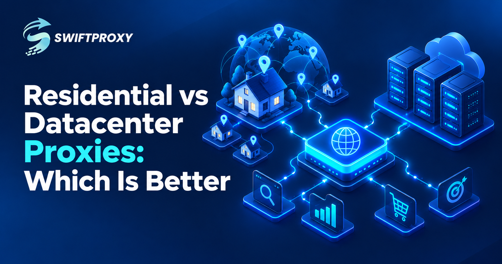 Residential vs Datacenter Proxies: Which Is Better